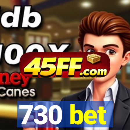730 bet